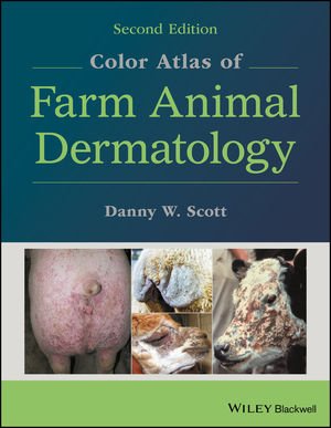 Color Atlas of Farm Animal Dermatology, 2nd Edition Color Atlas of Farm Animal Dermatology, 2nd Edition