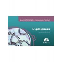 Essential guides on swine health and production. Leptospirosis Essential guides on swine health and production. Leptospirosis